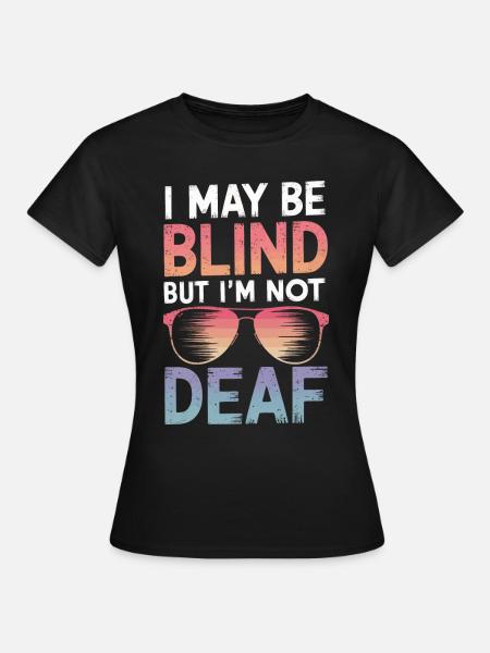 Blinde Blindheit Sehbehinderte Menschen - Frauen T-Shirt - Schwarz