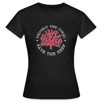 Protect the corals and save the reef. - Women's T-Shirt - black - Front - AI Model Female 172 dark (172cm)
