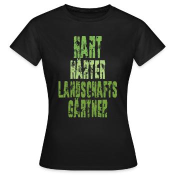 Hart Härter Landschaftsgärtner - Frauen T-Shirt - Schwarz - Vorne - AI Model Female 172 dark (172cm)