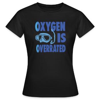OXYGEN IS OVERRATED - Women's T-Shirt - black - Front - AI Model Female 172 dark (172cm)