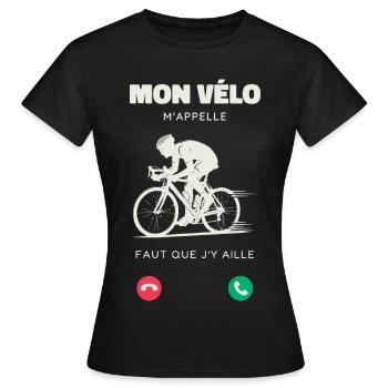 Mon Vélo M’Appelle Faut Que J’Y Aille Humour  - T-shirt Femme - noir - Devant - AI Model Female 172 dark (172cm)