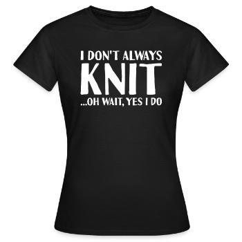 Strik Jeg strikker ikke altid - Dame-T-shirt - sort - Foran - AI Model Female 172 dark (172cm)