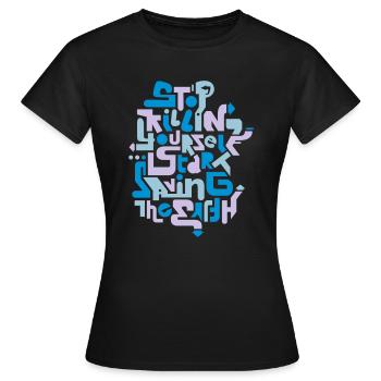 stopkillingyaself_3f - T-shirt Femme - noir - Devant - AI Model Female 172 dark (172cm)