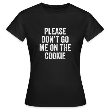 S’il vous plaît, ne me lancez pas dans le biscuit Denglisch - T-shirt Femme - noir - Devant - AI Model Female 172 dark (172cm)