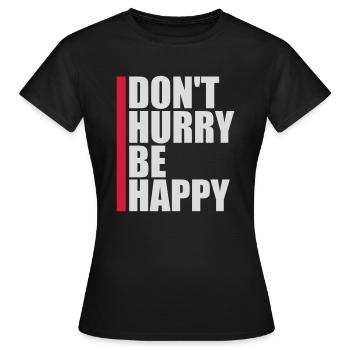 Ne vous dépêchez pas d’être heureux - T-shirt Femme - noir - Devant - AI Model Female 172 dark (172cm)