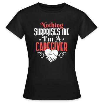 Rien ne me surprend Je suis un aidant aidant - T-shirt Femme - noir - Devant - AI Model Female 172 dark (172cm)
