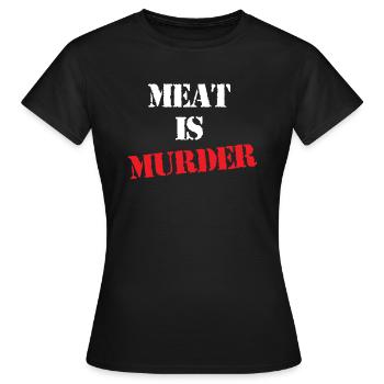 Meat is murder - Women's T-Shirt - black - Front - AI Model Female 172 dark (172cm)