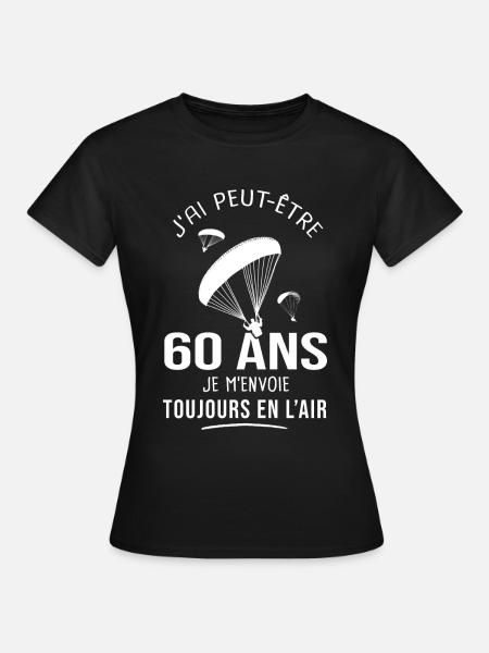 60 ans parapente humour anniversaire parapentistes - T-shirt Femme - noir