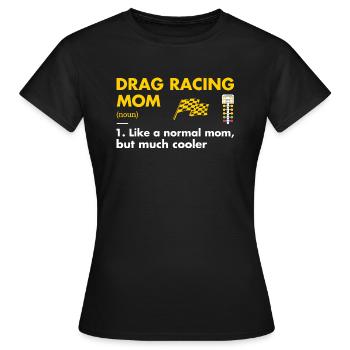 Sport Mom Definition Drag Racing - Frauen T-Shirt - Schwarz - Vorne - AI Model Female 172 dark (172cm)