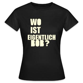 wo ist bob - Frauen T-Shirt - Schwarz - Vorne - AI Model Female 172 dark (172cm)