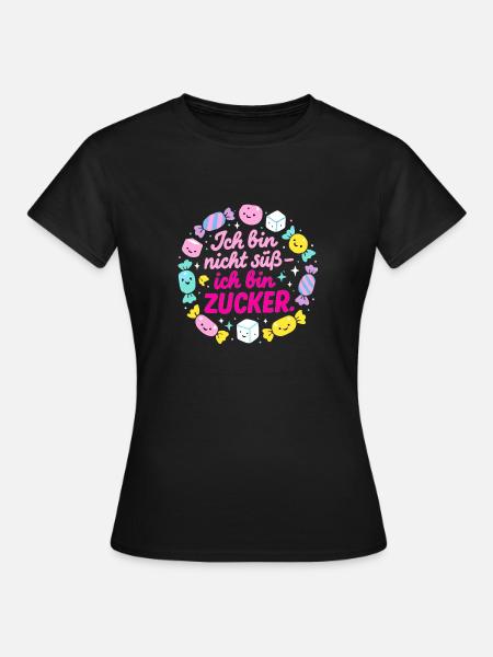 Ich bin Zucker – Kawaii Süßigkeiten Spruch - Frauen T-Shirt - Schwarz