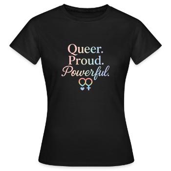 Queer. Proud. Powerful. - Women's T-Shirt - black - Front - AI Model Female 172 dark (172cm)