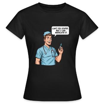 Funny Nurse Saying – Stupidity Medication - Women's T-Shirt - black - Front - AI Model Female 172 dark (172cm)