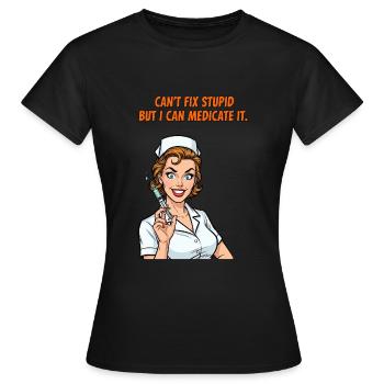 Nurse Saying: Stupidity Medicine - Women's T-Shirt - black - Front - AI Model Female 172 dark (172cm)