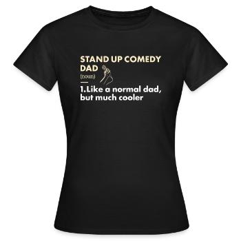 Comedian Dad Definition Stand Up Comedy - Frauen T-Shirt - Schwarz - Vorne - AI Model Female 172 dark (172cm)