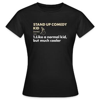 Comedian Kid Definition Stand Up Comedy - Frauen T-Shirt - Schwarz - Vorne - AI Model Female 172 dark (172cm)