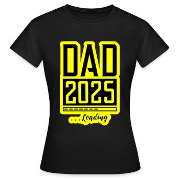 Dad 2025 Loading Papa - Frauen T-Shirt - Schwarz - Vorne - AI Model Female 172 dark (172cm)