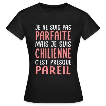 Je ne suis pas parfaite mais je suis Chilienne - T-shirt Femme - noir - Devant - AI Model Female 172 dark (172cm)