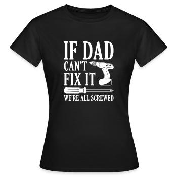 If Dad Can’t Fix It - Women's T-Shirt - black - Front - AI Model Female 172 dark (172cm)