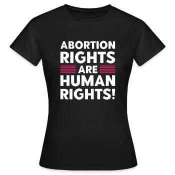 Abortion Rights Are Human Rights - Women's T-Shirt - black - Front - AI Model Female 172 dark (172cm)