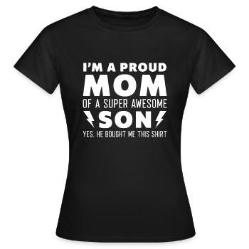 Ich bin eine stolze Mutter eines super tollen Sohnes - Frauen T-Shirt - Schwarz - Vorne - AI Model Female 172 dark (172cm)