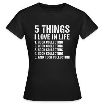 Rock Collector 5 Things I Love Rock Collecting - Frauen T-Shirt - Schwarz - Vorne - AI Model Female 172 dark (172cm)