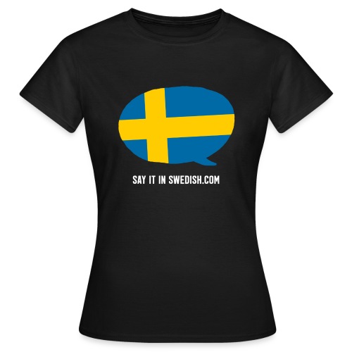 Say it in Swedish - Women's T-Shirt