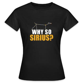 Humoristique Sirius Stargazing pour un astronome - T-shirt Femme - noir - Devant - AI Model Female 172 dark (172cm)