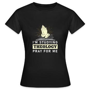 I'm Studying Theology Pray For Me Étudiant - T-shirt Femme - noir - Devant - AI Model Female 172 dark (172cm)