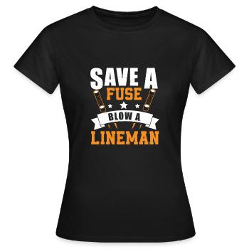 Save A Fuse Blow A Lineman Funny Humor For - Women's T-Shirt - black - Front - AI Model Female 172 dark (172cm)