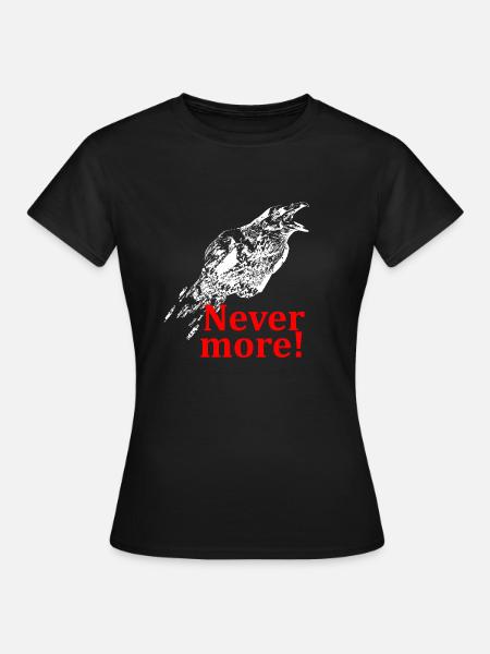 The Raven - Nevermore! - Frauen T-Shirt - Schwarz