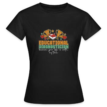 Inspirierende Anerkennung für Diagnostiker Ein - Frauen T-Shirt - Schwarz - Vorne - AI Model Female 172 dark (172cm)