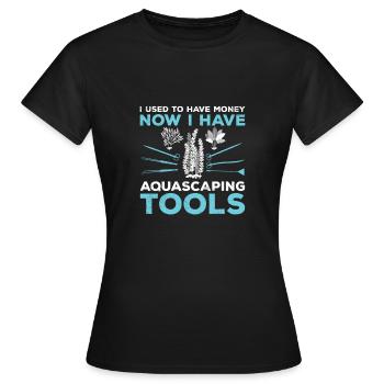 I used to have money Fun aquascaping hobby - Women's T-Shirt - black - Front - AI Model Female 172 dark (172cm)