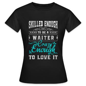Kellnerin Fachkraft Trinkgeld Bedienung - Frauen T-Shirt - Schwarz - Vorne - AI Model Female 172 dark (172cm)