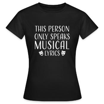 Theater Broadway-Musical Geschenk - Frauen T-Shirt - Schwarz - Vorne - AI Model Female 172 dark (172cm)