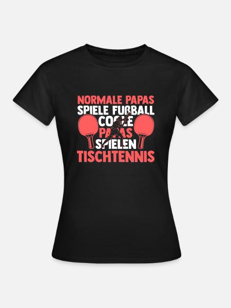 Tischtennis Papa Tischtennis Papa Geschenk - Frauen T-Shirt - Schwarz