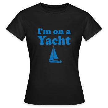 Ich Bin Auf Einer Yacht Liebessegeln - Frauen T-Shirt - Schwarz - Vorne - AI Model Female 172 dark (172cm)