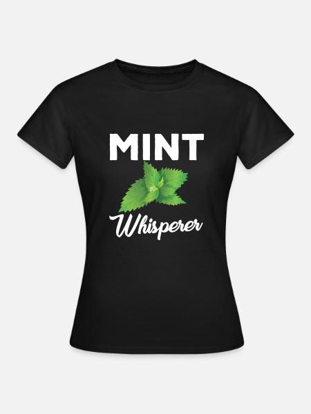Minze Flüsterer - Frauen T-Shirt - Schwarz
