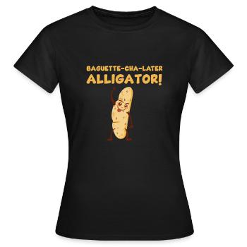 Lustiges Baguette Wortspiel - Frauen T-Shirt - Schwarz - Vorne - AI Model Female 172 dark (172cm)