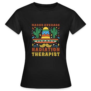 Nacho Moyenne Radiothérapeute Cinco De Mayo - T-shirt Femme - noir - Devant - AI Model Female 172 dark (172cm)