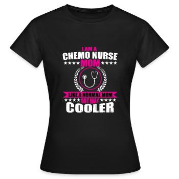 Chemo Nurse Mom Outfit Mother's Day - Women's T-Shirt - black - Front - AI Model Female 172 dark (172cm)