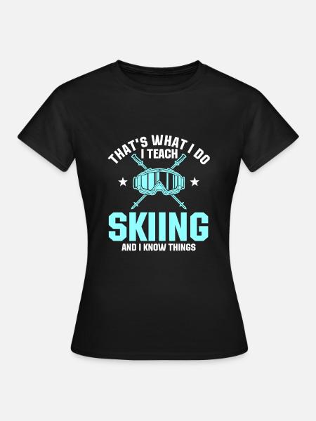 Lustiger Skilehrer Spruch - Frauen T-Shirt - Schwarz