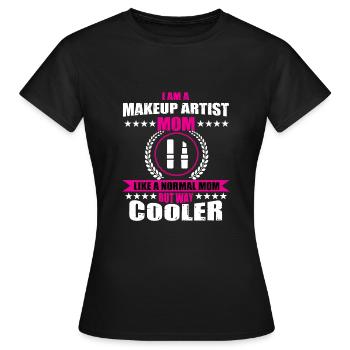 Funny makeup artist mom makeup women - Women's T-Shirt - black - Front - AI Model Female 172 dark (172cm)