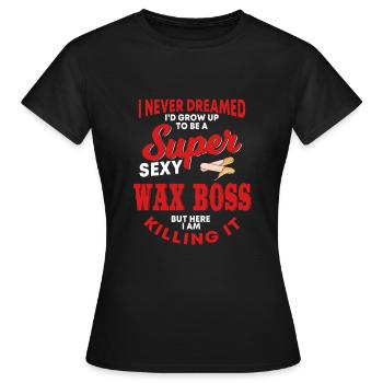 Drôle de patron de cire disant spécialiste de la cire - T-shirt Femme - noir - Devant - AI Model Female 172 dark (172cm)