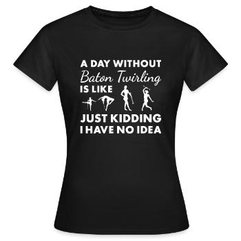 Baton Twirler Une journée sans bâton Twirling - T-shirt Femme - noir - Devant - AI Model Female 172 dark (172cm)