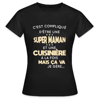 Compliqué d'être une super maman et une cuisinière - T-shirt Femme - noir - Devant - AI Model Female 172 dark (172cm)