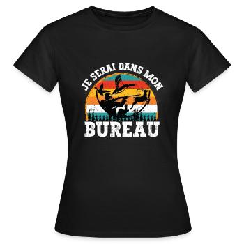 je serai dans mon bureau - T-shirt Femme - noir - Devant - AI Model Female 172 dark (172cm)