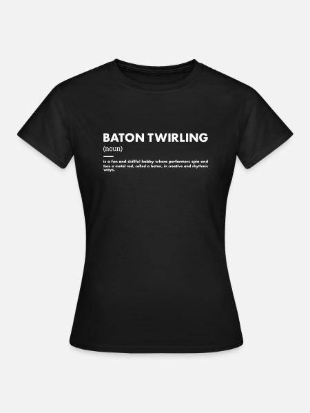 Baton Twirler Définition Baton Twirling - T-shirt Femme - noir