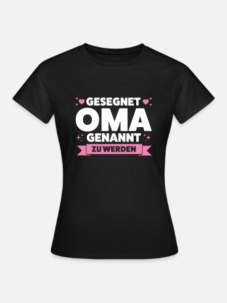Oma Großmutter Omi Geschenk - Frauen T-Shirt - Schwarz