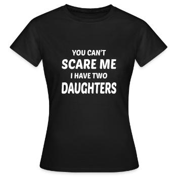 Tu ne peux pas me faire peur, j'ai deux filles - T-shirt Femme - noir - Devant - AI Model Female 172 dark (172cm)